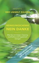 Lade das Bild in den Galerie-Viewer, REINIGUNGSCHEMIE - NEIN DANKE: DAS BUCH ZUM GREEN CLEANING CONCEPT®